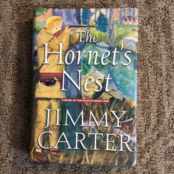Simon & Schuster Other - The Hornet's Nest. A Novel of the Revolutionary War by Jimmy Carter
